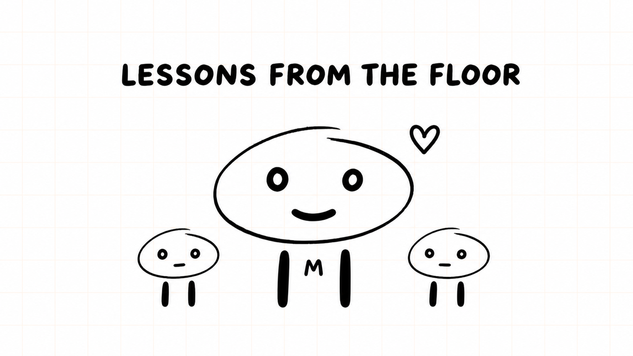 LESSONS FROM THE FLOOR