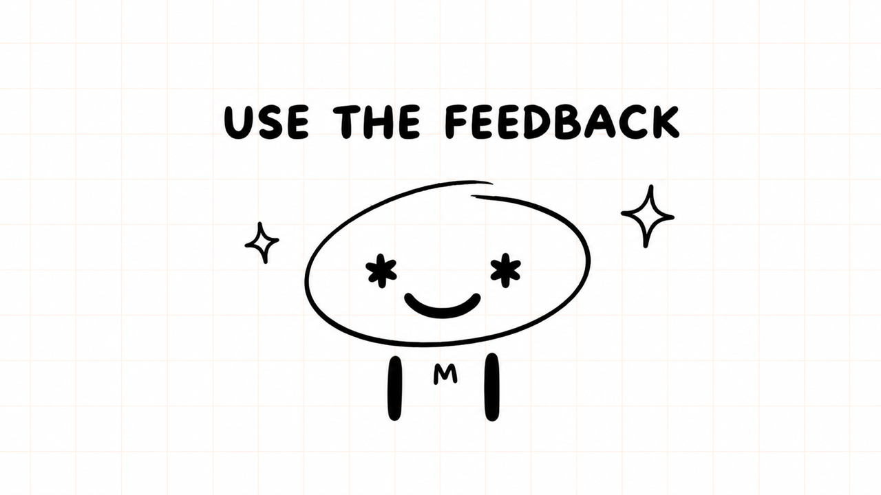 USE THE FEEDBACK