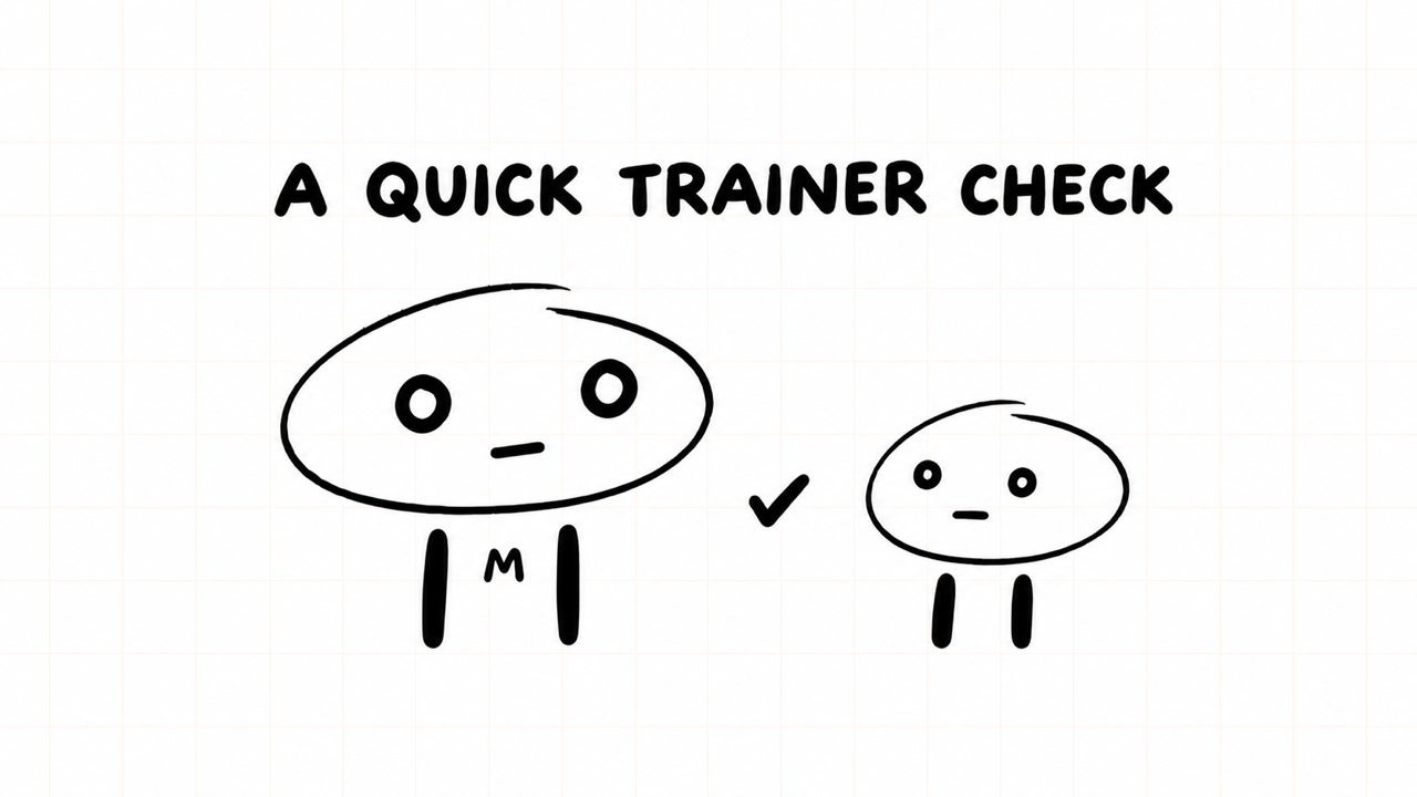 A QUICK TRAINER CHECK